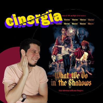 Episodio 39 - What We Do In The Shadows| Opiniones, Reseña y Discusión