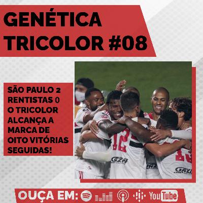 Genética Tricolor 8: São Paulo 2 x 0 Rentistas. Sequência de vitórias!