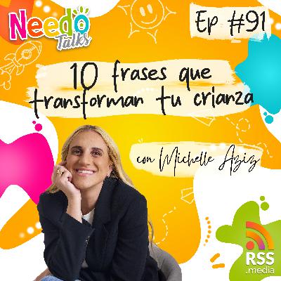 10 frases poderosas que transforman tu crianza con Michelle Aziz