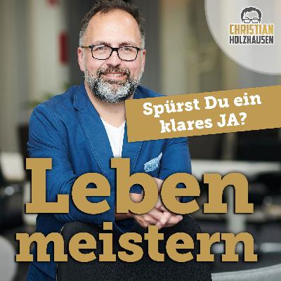Spürst Du ein klares JA?