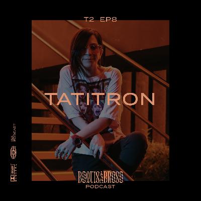 Episodio 8 (T2) - Tatitron