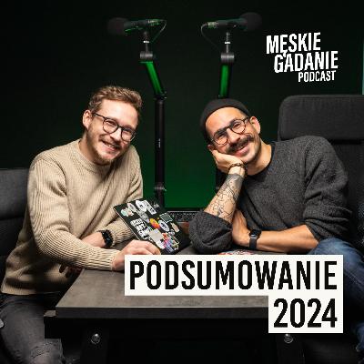 Męskie WRAPPED: Podsumowanie 2024 - Adam i Damian (odc. 60) Męskie WRAPPED: Podsumowanie 2024 - Adam i Damian (odc. 60)