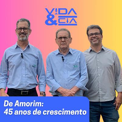 De Amorim: 45 anos de crescimento - conversa com Luiz e Gilson de Amorim e Bernardo Oliveira De Amorim: 45 anos de crescimento - conversa com Luiz e Gilson de Amorim e Bernardo Oliveira