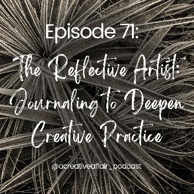 The Reflective Artist: Journaling to Deepen Creative Practice