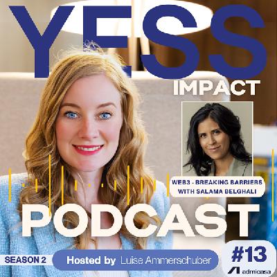 Nr. 13 Web3 - Breaking Barriers with Salama Belghali - S2 E1