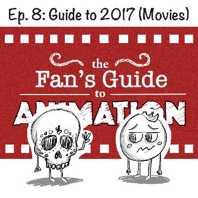 Ep. 8: Guide to 2017 (Coco, Boss Baby, & Emoji Movie)