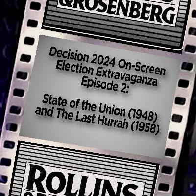 Decision 2024 On-Screen Election Extravaganza: STATE OF THE UNION and THE LAST HURRAH