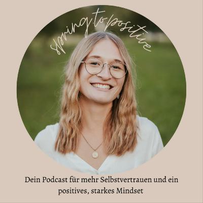 #26: Wie du die positive Psychologie in deinen Alltag integrieren kannst #26: Wie du die positive Psychologie in deinen Alltag integrieren kannst