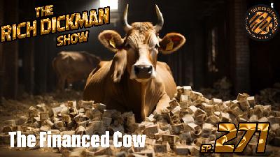 Episode 271 - The Financed Cow