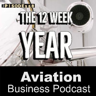 Episode 158: The 12 Week Year