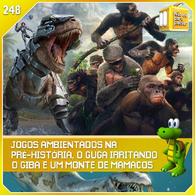 Jogos ambientados na pré-história | NDPP #248