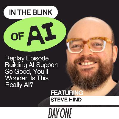 Replay Ep - Building AI Support So Good, You’ll Wonder: Is This Really AI? | Steve Hind, Lorikeet