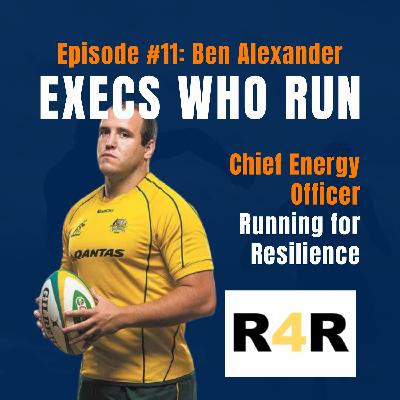 Episode #11 - Ben Alexander: From Wallabies Legend to Chief Energy Officer