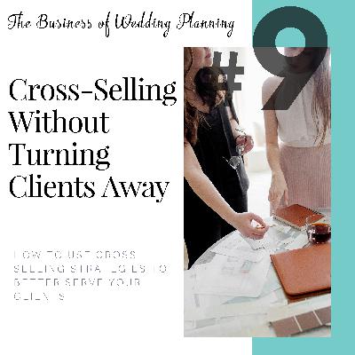 Cross-Selling Without Turning Clients Away