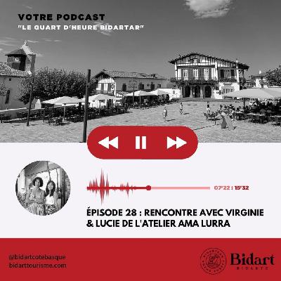 Épisode 28 - Virginie et Lucie, de l'Atelier Ama Lurra