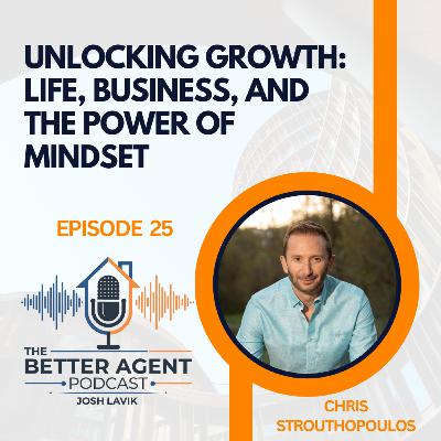 Unlocking Growth: Life, Business, and the Power of Mindset with Chris Strouthopoulos - EP 25