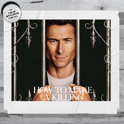 190. How to Make a Killing 190. How to Make a Killing