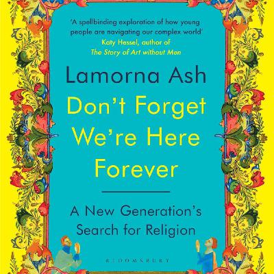 Lamorna Ash: A New Generation's Search for Religion