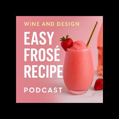Easy Frosé Recipe: How to Make Frozen Rosé at Home