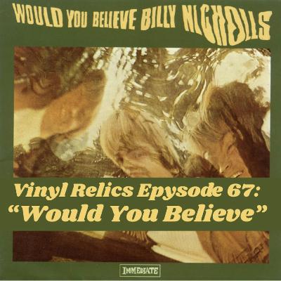Billy Nicholls’ Would You Believe: A Beautiful and Bittersweet Psych-Pop Masterpiece | Vinyl Relics