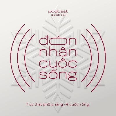 64. 7 sự thật phũ phàng về cuộc sống.