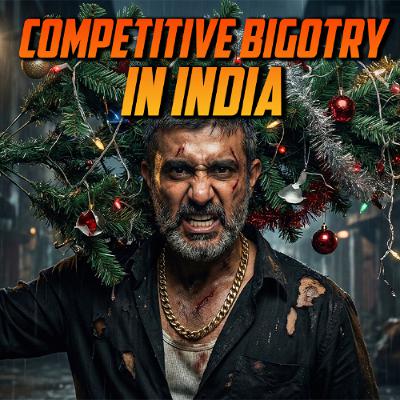Competitive Bigotry In India Competitive Bigotry In India
