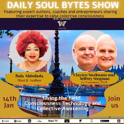 Living the Field: Consciousness Technology and Collective Awakening w/ Clayten Stedmann and Jeffrey Stegman