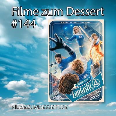 Filme zum Dessert 144: Fantastic Four (2025) Filme zum Dessert 144: Fantastic Four (2025)
