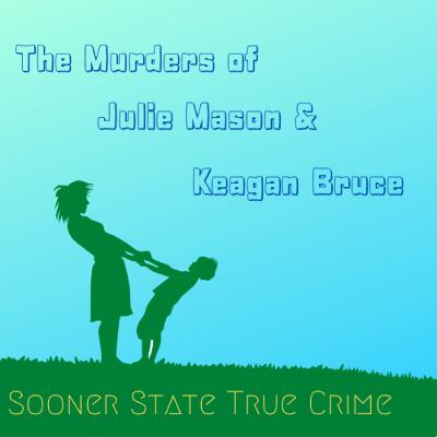 Season 2: Episode 2: Unsolved- Murders of Julie Mason & Keagan Bruce