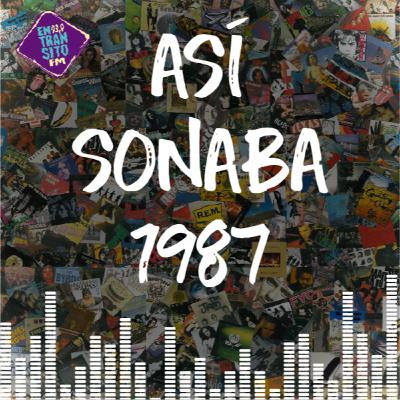Así Sonaba - Capítulo 9 - 1987