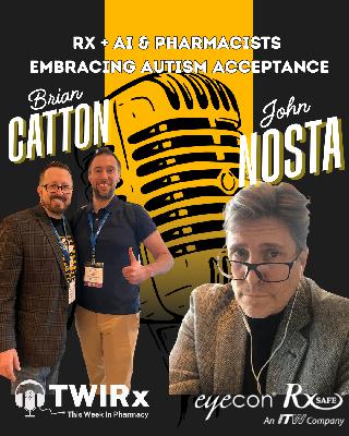 Rx + AI & Pharmacists Embracing Autism Acceptance | TWIRx