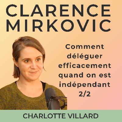 2/2 Comment déléguer efficacement quand on est indépendant ? 2/2 Comment déléguer efficacement quand on est indépendant ?