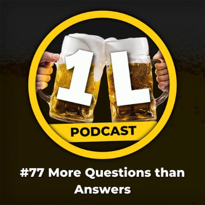 #77 More Questions than Answers