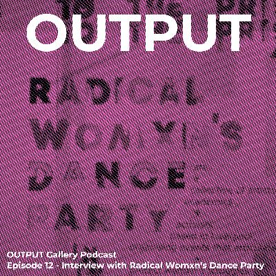 Interview with Radical Womxn's Dance Party