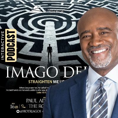 THE IMAGO DEI: STRAIGHTEN ME UP THE IMAGO DEI: STRAIGHTEN ME UP