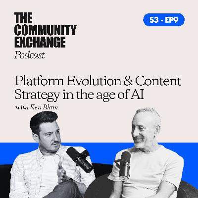 Platform Evolution & Content Strategy in the age of AI with Ken Blom