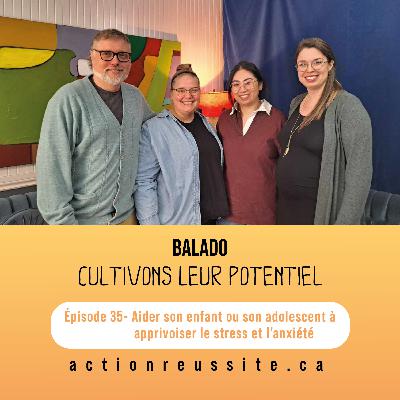 Épisode 35 - Aider son enfant ou son adolescent à apprivoiser le stress et l’anxiété Épisode 35 - Aider son enfant ou son adolescent à apprivoiser le stress et l’anxiété
