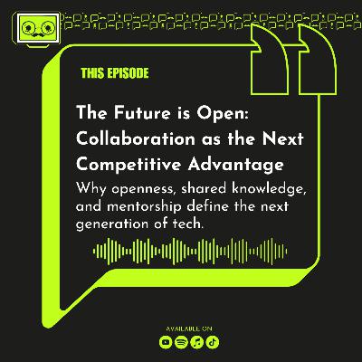 129 - The Future is Open: Collaboration as the Next Competitive Advantage