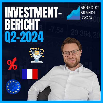 #035 Investmentbericht Q2 2024