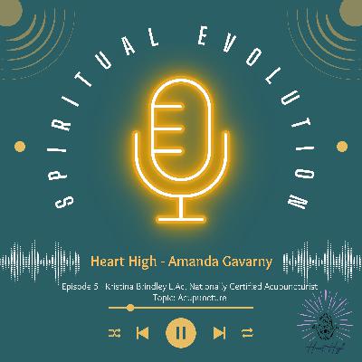 Episode 5 - Kristina Brindley, L.Ac. - Topic: Acupuncture