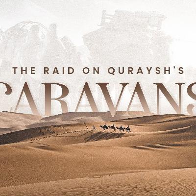 #72 The Raid on Quraysh's Caravans | Seerah | Ustadh Abdulrahman Hassan #AMAU
