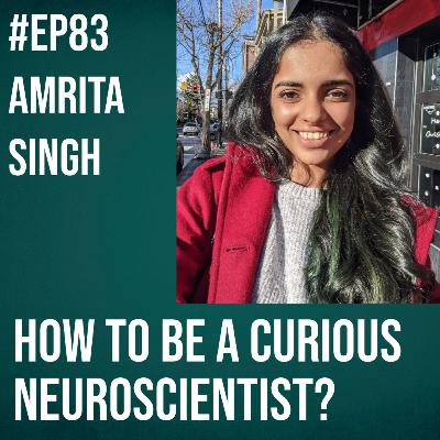 #83 - Amrita Singh on Becoming a Scientist, Reader & Writer