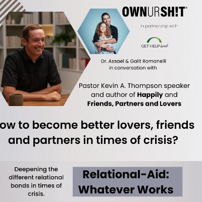 Relational Aid - Practical Tools For Couples - with Pastor Kevin A. Thompson Relational Aid - Practical Tools For Couples - with Pastor Kevin A. Thompson