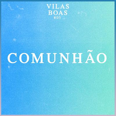 #03 - O que é comunhão?