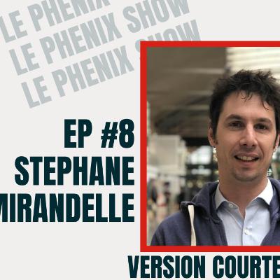 Le Phenix Show EP.8 - Version Longue - Stephane Mirandelle / Fiche métier Le Phenix Show EP.8 - Version Longue - Stephane Mirandelle / Fiche métier