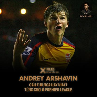 X-FILES | ANDREY ARSHAVIN - CẦU THỦ NGƯỜI NGA HAY NHẤT TỪNG CHƠI TẠI PREMIER LEAGUE X-FILES | ANDREY ARSHAVIN - CẦU THỦ NGƯỜI NGA HAY NHẤT TỪNG CHƠI TẠI PREMIER LEAGUE