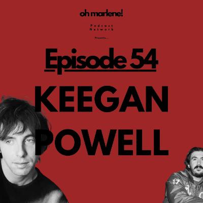 Ep. 54 - Keegan Powell's Worst Song: LA, The Power of Indifference, and Dishwashing