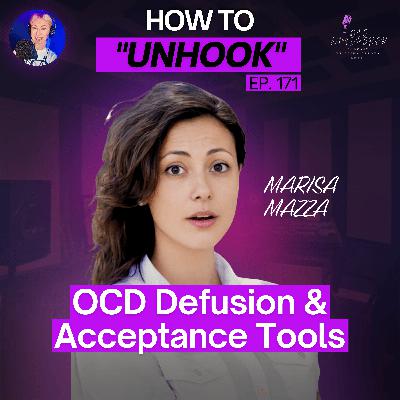 171. OCD Recovery: 2 Skills to Stop Fighting Your Mind (OCD Defusion & Acceptance Tools)