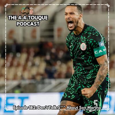 Episode 182 - Don't Talk S*** About San Marino Episode 182 - Don't Talk S*** About San Marino