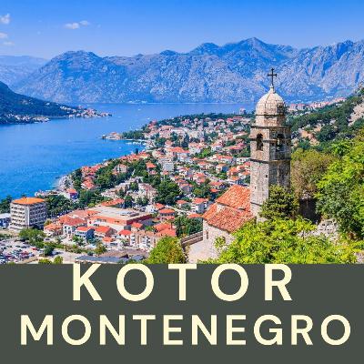 118. Kotor, Montenegro. Travel to Kotor on the Bay of Kotor in Montenegro
